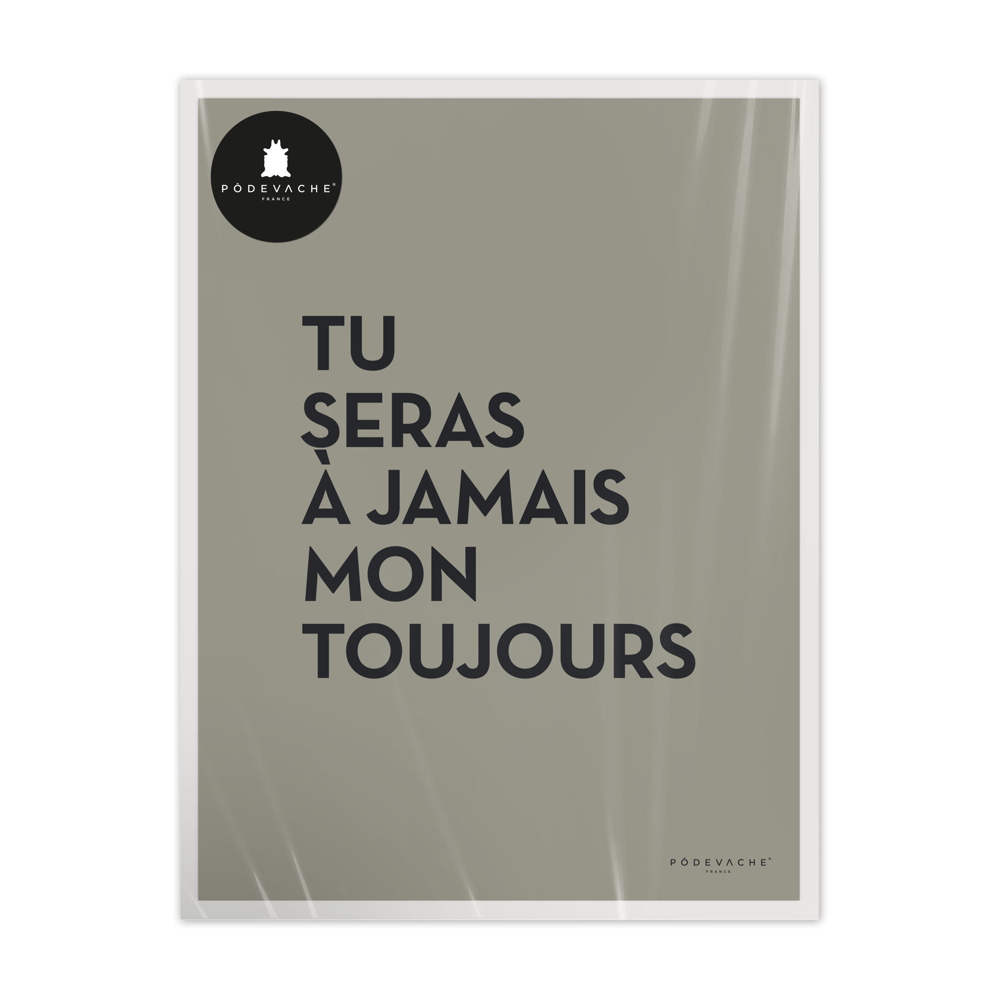 Affiche ou affiche encadrée Toujours