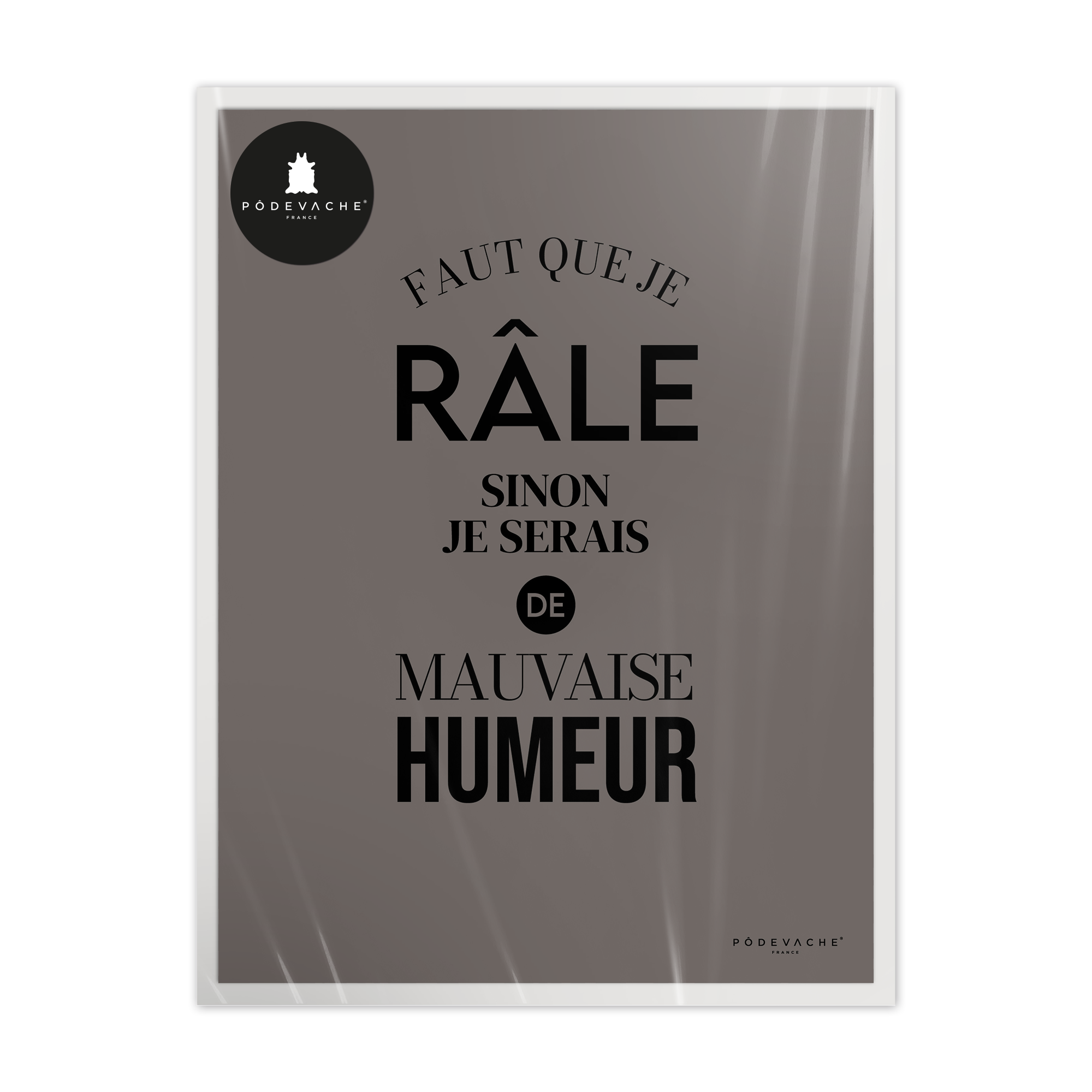 Affiche ou affiche encadrée Faut que Je Rale
