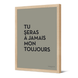 Affiche encadrée en papier — modèle Toujours