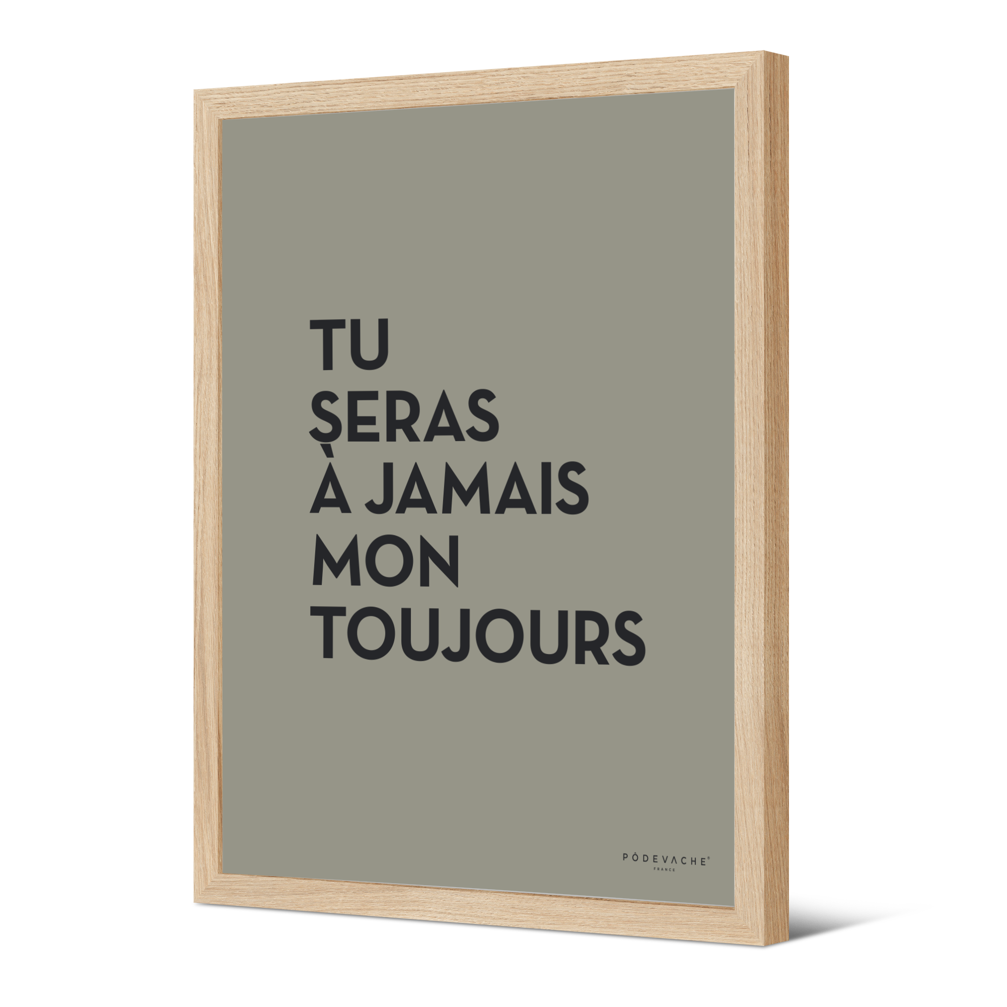 Affiche ou affiche encadrée Toujours